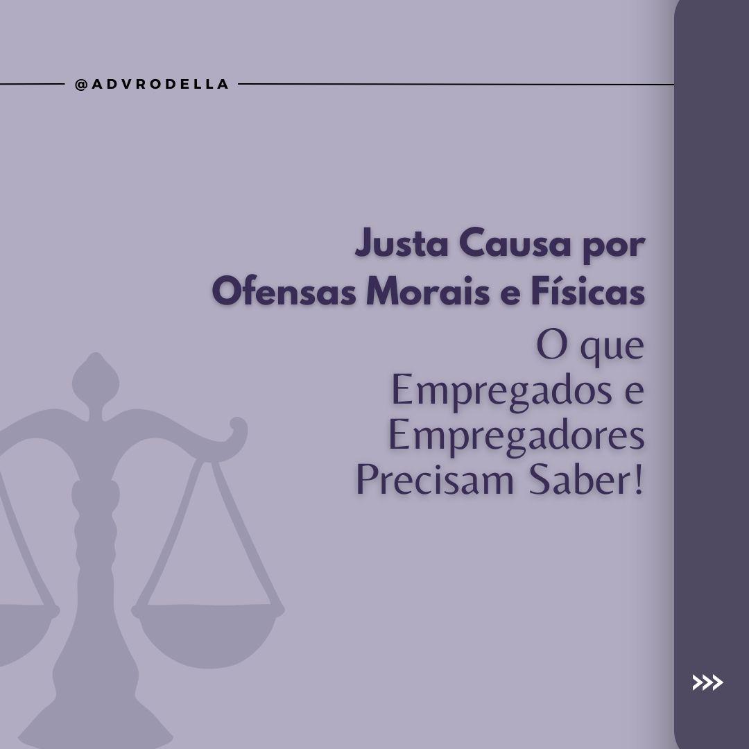 Justa Causa por Ofensas Morais e Físicas: O que Você Precisa Saber!